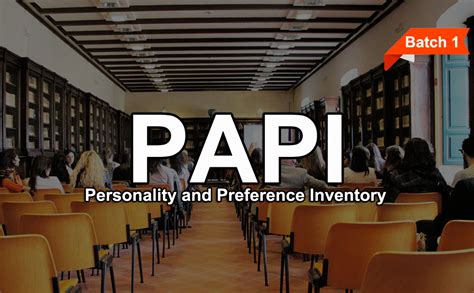 papi (personality and preference inventory)|The 7 dimensions of the PAPI test .